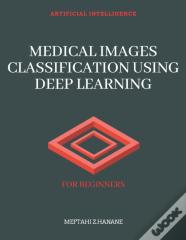 Medical Images Classification Using Deep Learning