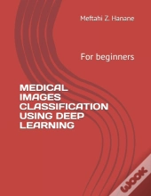 Medical Images Classification Using Deep Learning
