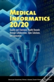 Capa do artigo Medical Informatics 20/20: Quality And Electronic Health Records Through Collaboration, Open Solutions, And Innovation