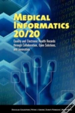 Capa do artigo Medical Informatics 20/20: Quality And Electronic Health Records Through Collaboration, Open Solutions, And Innovation