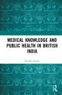 Medical Knowledge And Public Health In British India - Preview
