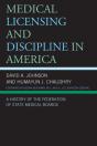 Medical Licensing And Discipline In America - Preview