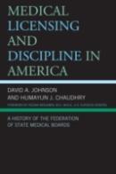 Medical Licensing And Discipline In America