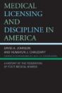 Medical Licensing And Discipline In America - Preview