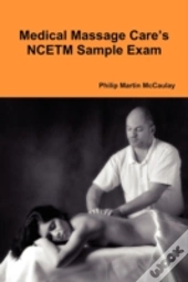 Medical Massage Care'S Ncetm Sample Exam