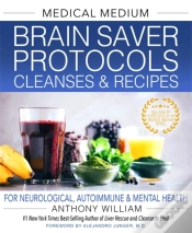 Capa do artigo Medical Medium Brain Saver Protocols, Cleanses & Recipes