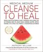 Medical Medium Cleanse To Heal - Preview