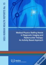 Medical Physics Staffing Needs In Diagnostic Imaging And Radionuclide Therapy
