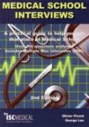 Medical School Interviews: A Practical Guide To Help You Get That Place At Medical School - Over 150 Questions Analysed. Includes Mini-Multi Interview