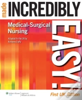 Medical-Surgical Nursing Made Incredibly Easy!