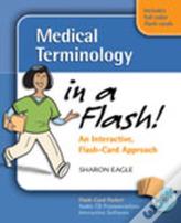Medical Terminology In A Flash!