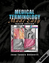 Medical Terminology Made Easy