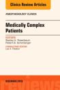 Medically Complex Patients, An Issue Of Anesthesiology Clinics - Preview
