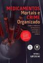 Medicamentos Mortais e Crime Organizado - Preview