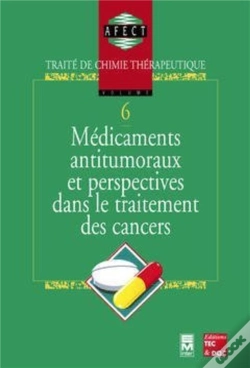 Capa do artigo Médicaments Antitumoraux Et Perspectives Dans Le Traitement Des Cancers : Traité De Chimie Thérapeutique - Volume 6