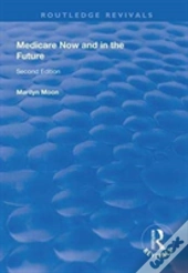 Medicare Now And In The Future