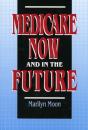 Medicare Now And In The Future - Preview