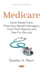 Medicare: Value-Based Care, Pharmacy Benefit Managers, Trust Fund Reports And Fee-For-Service - Preview