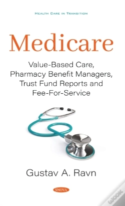 Capa do artigo Medicare: Value-Based Care, Pharmacy Benefit Managers, Trust Fund Reports And Fee-For-Service