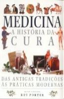Medicina - A História da Cura