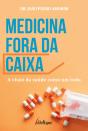 Medicina Fora da Caixa - Preview