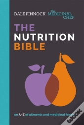 Medicinal Chef: The Nutrition Bible
