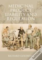Medicinal Product Liability And Regulation