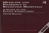 Medicine And Pharmacy In Byzantine Hospitals