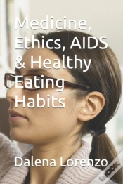 Capa do artigo Medicine, Ethics, Aids & Healthy Eating Habits
