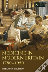 Medicine In Modern Britain 1780-1950