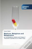 Medicine, Metaphors And Metaphysics