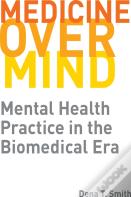 Medicine Over Mind