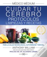 Medico Medium Cuidar Tu Cerebro Protocolos Limpiezas Y Re