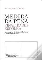 Medida da Pena - Finalidades, Escolha