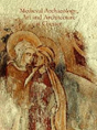 Medieval Archaeology, Art And Architecture At Chester - Preview