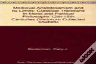 Medieval Aristotelianism And Its Limits
