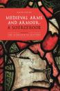 Medieval Arms And Armour: A Sourcebook. Volume I - Preview