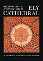 Medieval Art And Architecture At Ely Cathedral - Preview