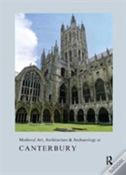 Capa do artigo Medieval Art, Architecture & Archaeology At Canterbury