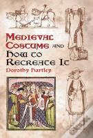 Medieval Costume And How To Recreate It