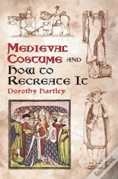 Medieval Costume And How To Recreate It