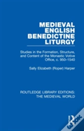 Medieval English Benedictine Liturgy