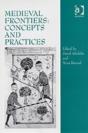 Medieval Frontiers: Concepts And Practices - Preview