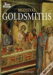 Medieval Goldsmiths /Anglais