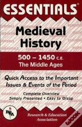 Medieval History: 500 To 1450 Ce Essentials