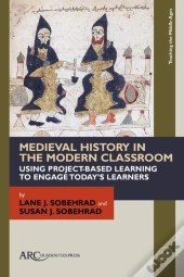 Medieval History In The Modern Classroom