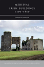 Medieval Irish Buildings, 1100 - 1600 - Preview