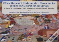 Medieval Islamic Swords And Swordmaking