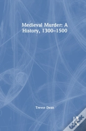Capa do artigo Medieval Murder: A History, 1300â€“1500