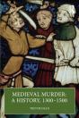 Medieval Murder: A History, 1300â€“1500 - Preview